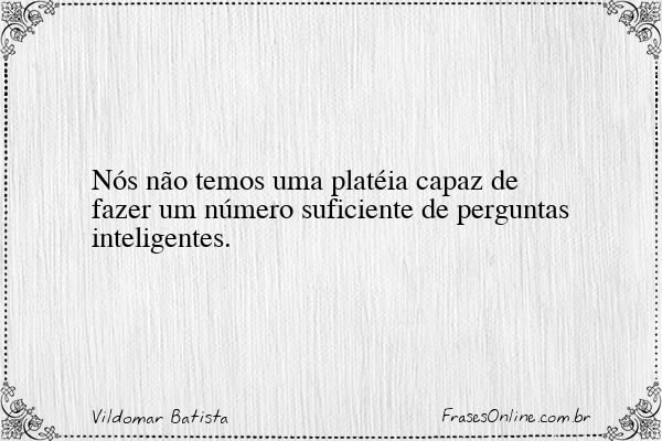 Frase de Vildomar Batista