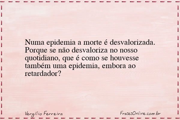 Frase de Vergílio Ferreira