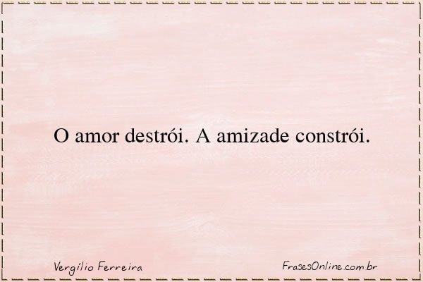 Frase de Vergílio Ferreira