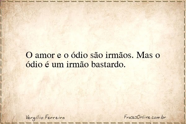 Frase de Vergílio Ferreira