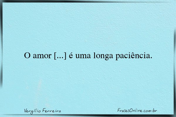 Frase de Vergílio Ferreira