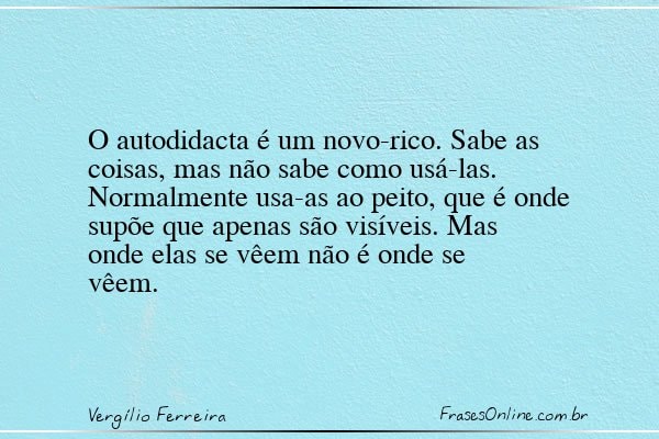 Frase de Vergílio Ferreira