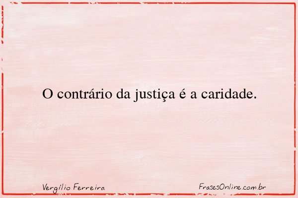 Frase de Vergílio Ferreira