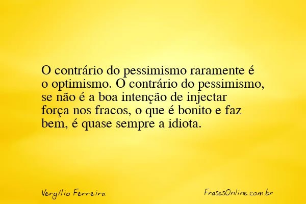 Frase de Vergílio Ferreira
