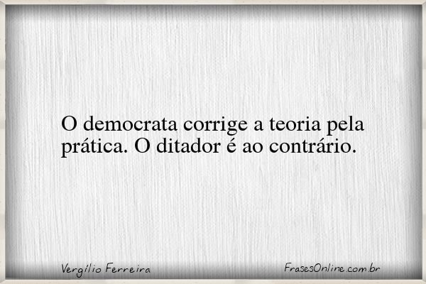 Frase de Vergílio Ferreira