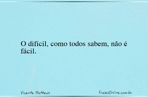 Frase de Vicente Matheus