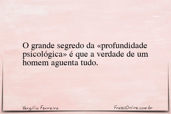 Frase de Vergílio Ferreira
