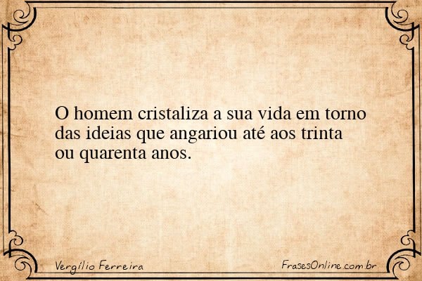 Frase de Vergílio Ferreira