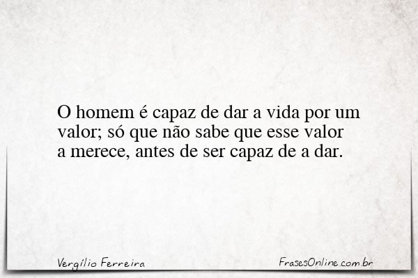 Frase de Vergílio Ferreira