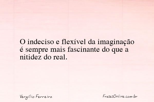 Frase de Vergílio Ferreira