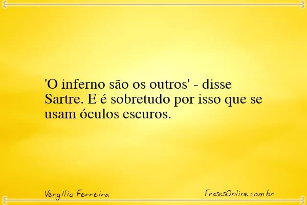 Frase de Vergílio Ferreira