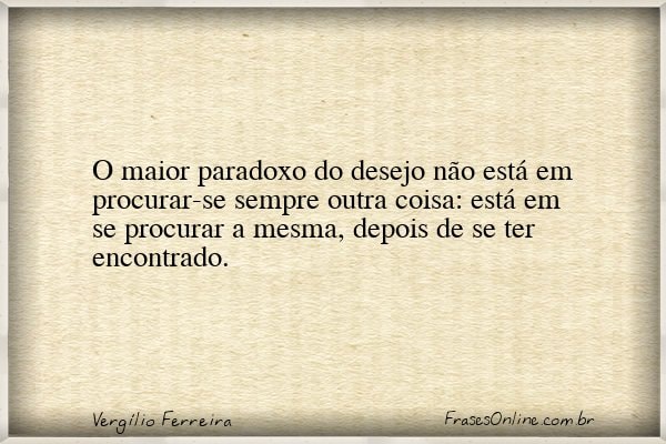 Frase de Vergílio Ferreira