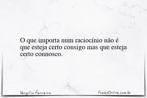 Frase de Vergílio Ferreira