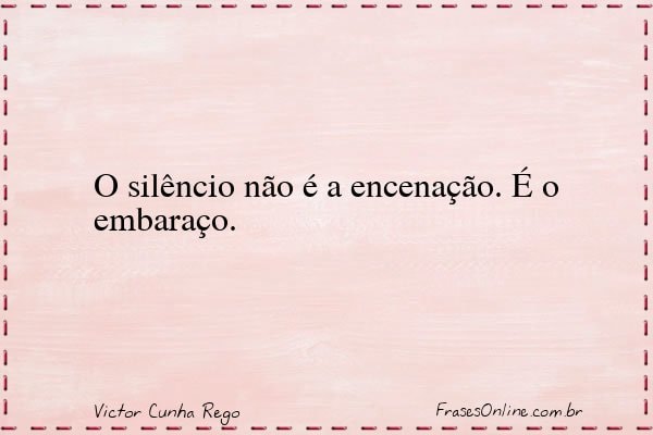 Frase de Victor Cunha Rego