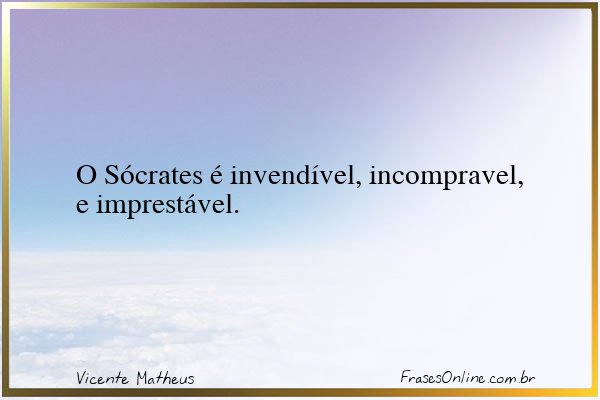 Frase de Vicente Matheus