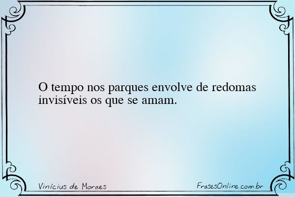 Frase de Vinícius de Moraes