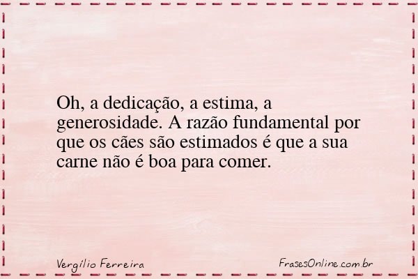 Frase de Vergílio Ferreira