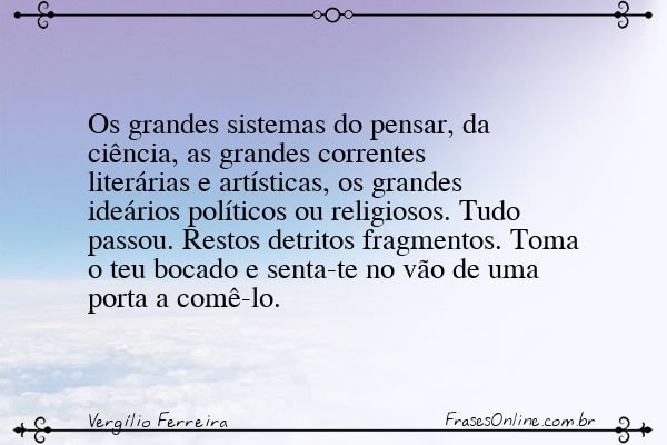 Frase de Vergílio Ferreira