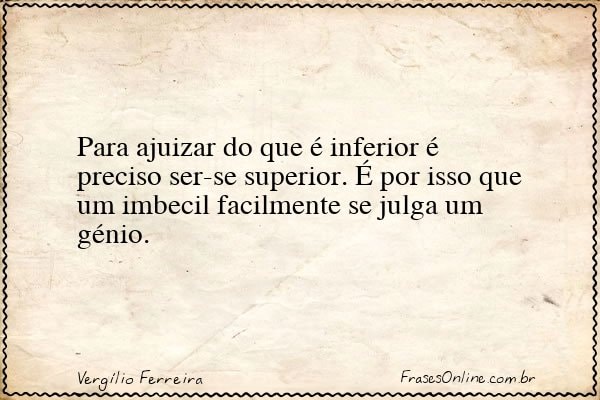 Frase de Vergílio Ferreira