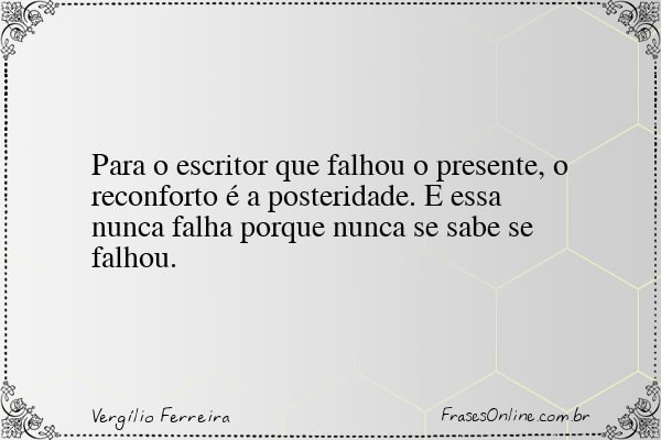 Frase de Vergílio Ferreira