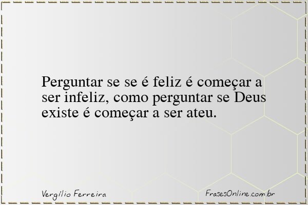 Frase de Vergílio Ferreira