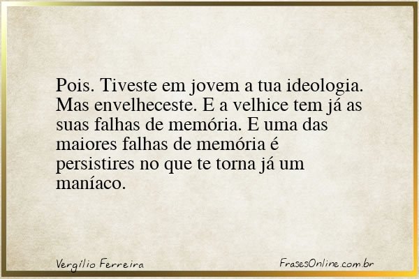 Frase de Vergílio Ferreira