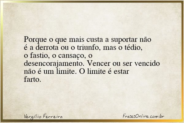 Frase de Vergílio Ferreira