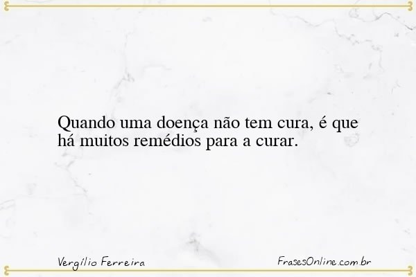 Frase de Vergílio Ferreira