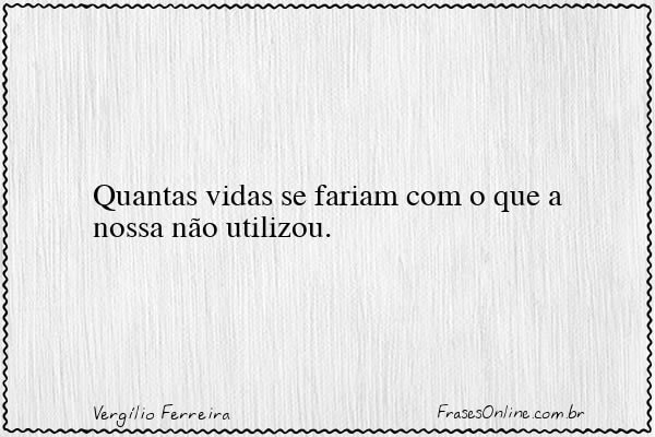 Frase de Vergílio Ferreira