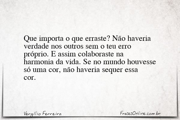 Frase de Vergílio Ferreira