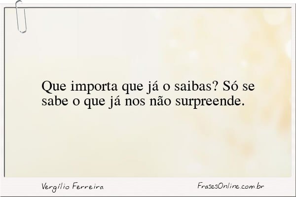 Frase de Vergílio Ferreira