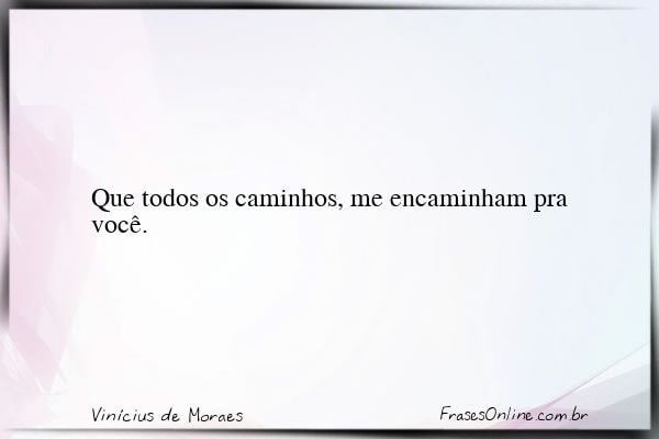 Frase de Vinícius de Moraes