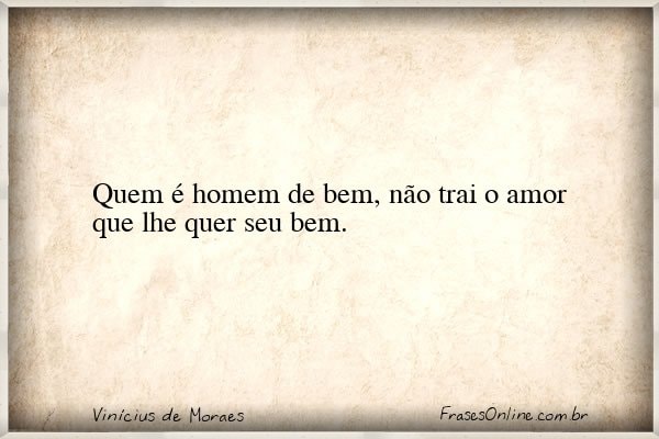 Frase de Vinícius de Moraes