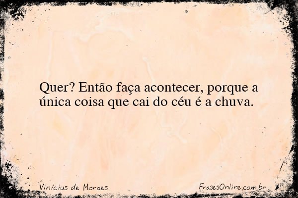 Frase de Vinícius de Moraes