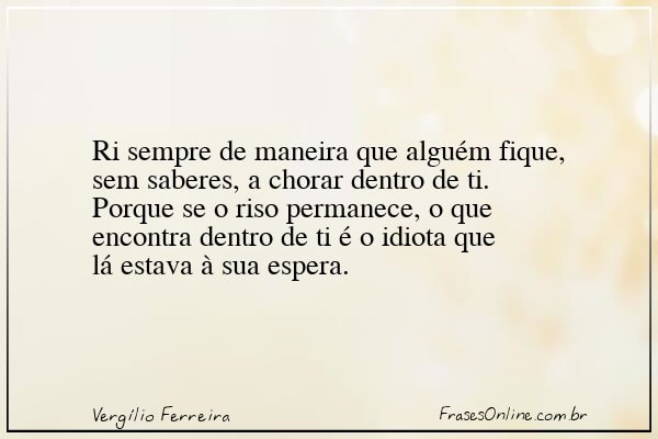 Frase de Vergílio Ferreira