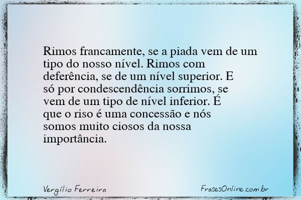 Frase de Vergílio Ferreira