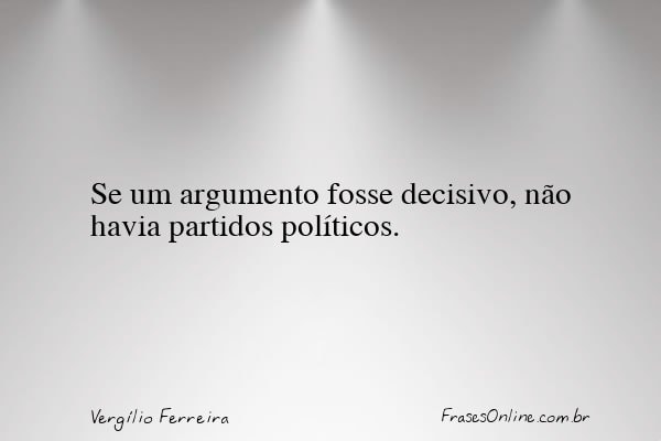 Frase de Vergílio Ferreira