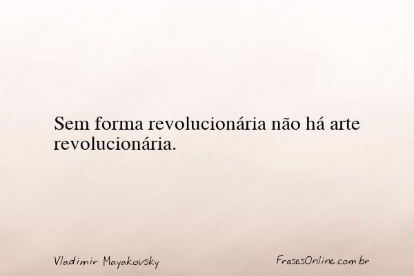 Frase de Vladimir Mayakovsky