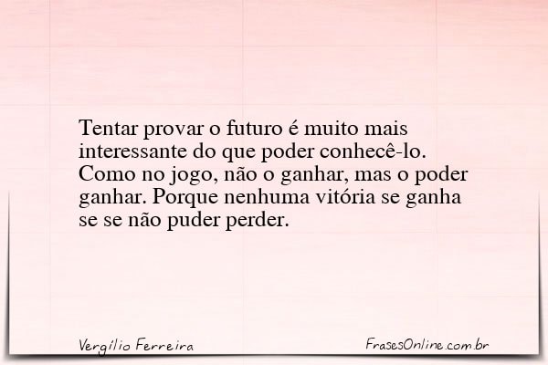 Frase de Vergílio Ferreira