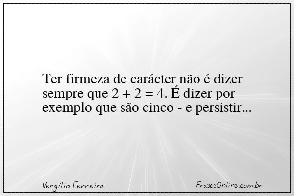 Frase de Vergílio Ferreira