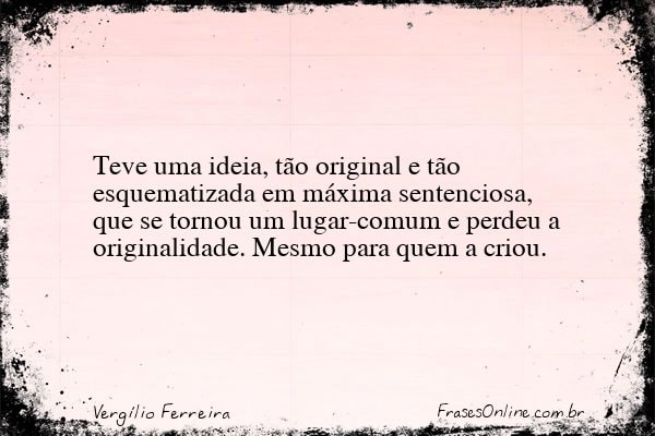 Frase de Vergílio Ferreira