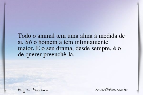 Frase de Vergílio Ferreira
