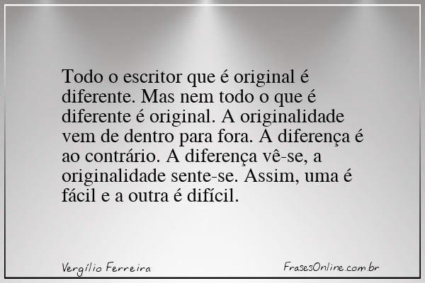 Frase de Vergílio Ferreira