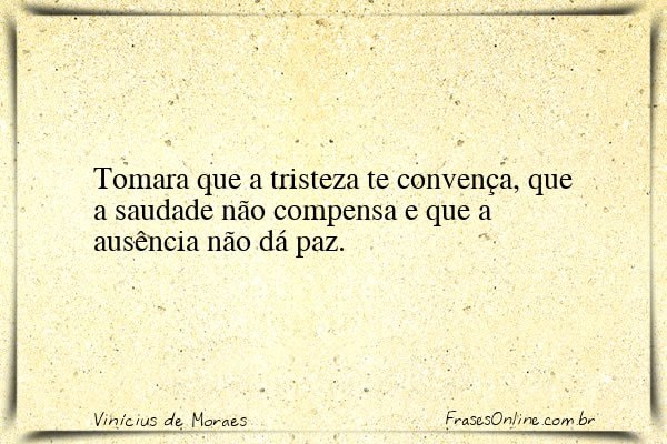 Frase de Vinícius de Moraes