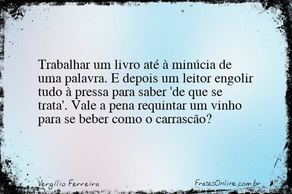 Frase de Vergílio Ferreira