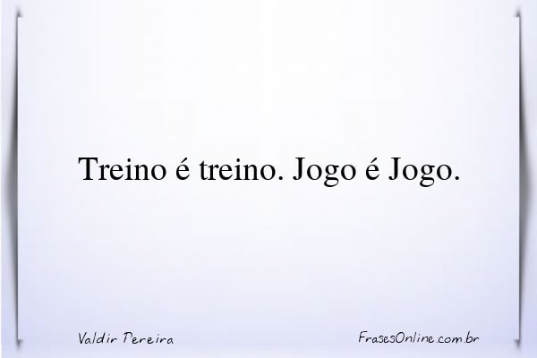 Frase de Valdir Pereira