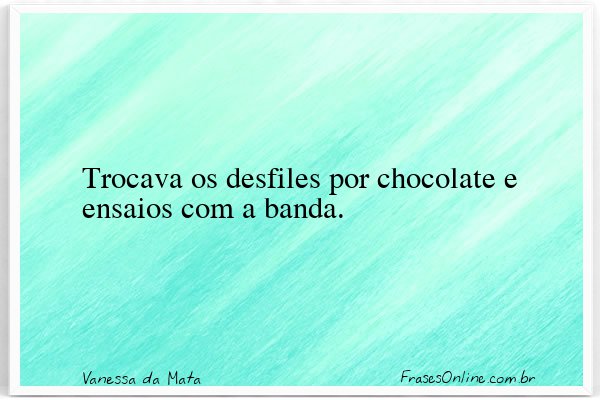 Frase de Vanessa da Mata