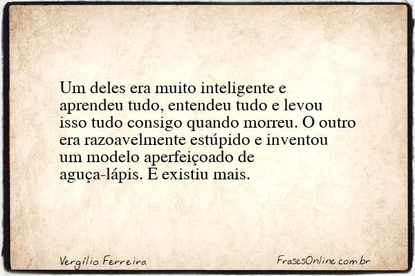 Frase de Vergílio Ferreira