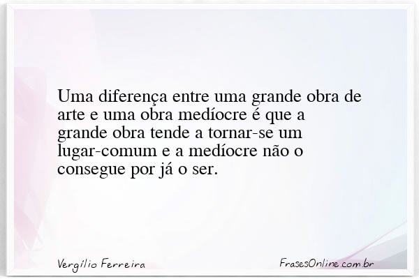 Frase de Vergílio Ferreira
