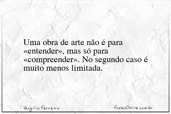 Frase de Vergílio Ferreira